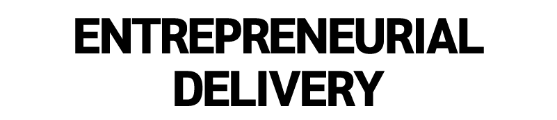 Entrepreneurial delivery