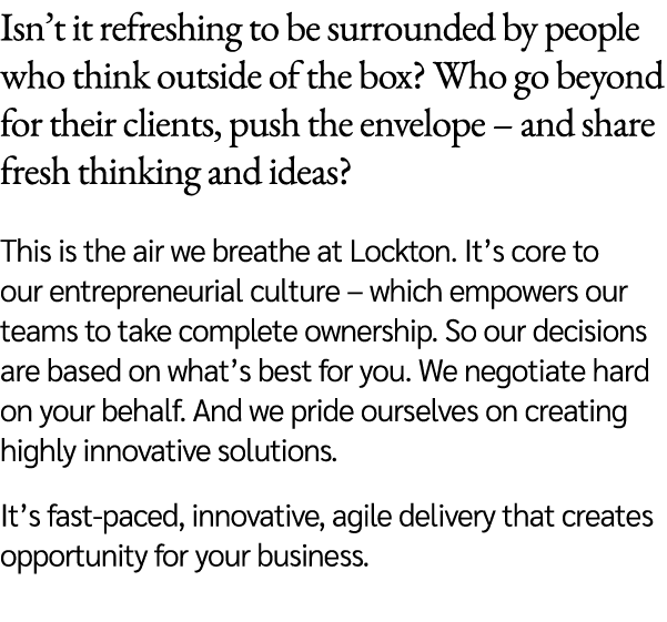 Isn’t it refreshing to be surrounded by people who think outside of the box? Who go beyond for their clients, push th...